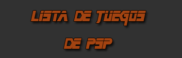 LISTA DE JUEGOS DE PSP