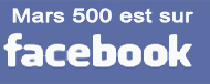 Mars 500 est aussi sur Facebook, rejoignez-nous
